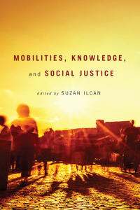Cover image: Mobilities, Knowledge, and Social Justice 9780773541757