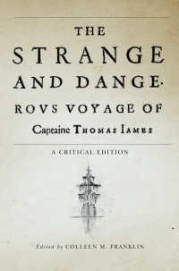 Omslagafbeelding: The Strange and Dangerous Voyage of Captaine Thomas James 9780773541924