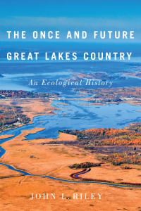 Cover image: The Once and Future Great Lakes Country 9780773543881