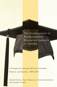 Imagen de portada: The Development of Postsecondary Education Systems in Canada 9780773543072