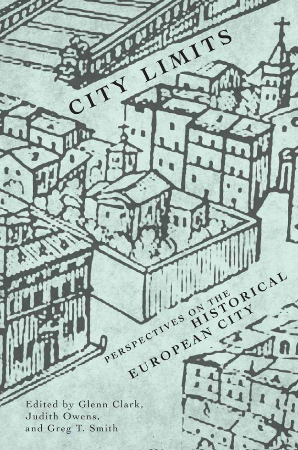 City Limits Perspectives on the Historical European City