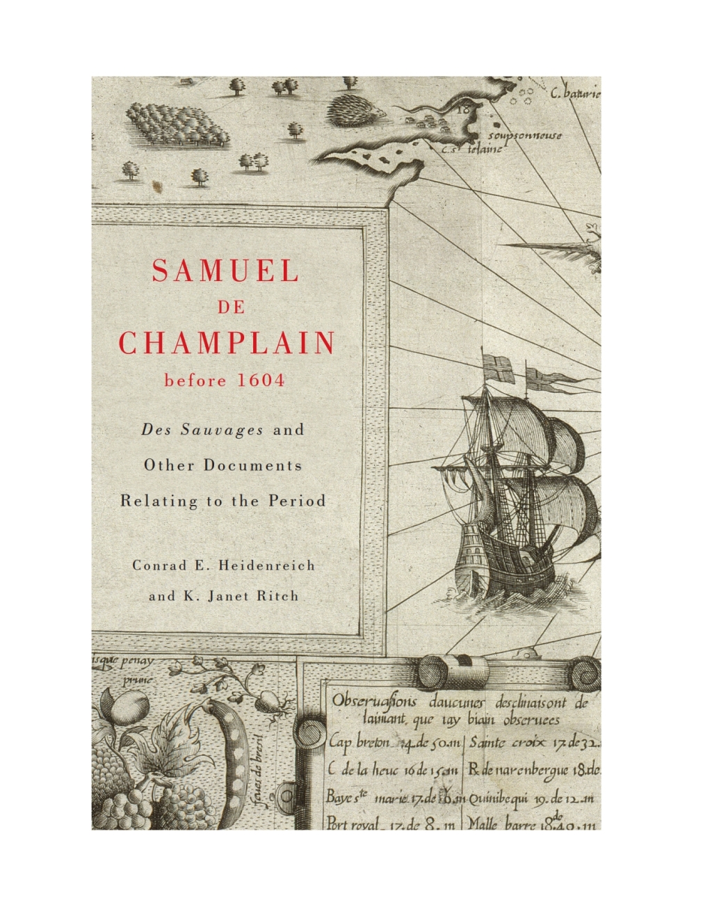 Samuel de Champlain before 1604 Des Sauvages and other Documents Related to the Period