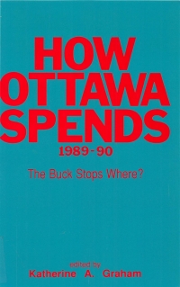 Cover image: How Ottawa Spends, 1989-1990 9780886290856