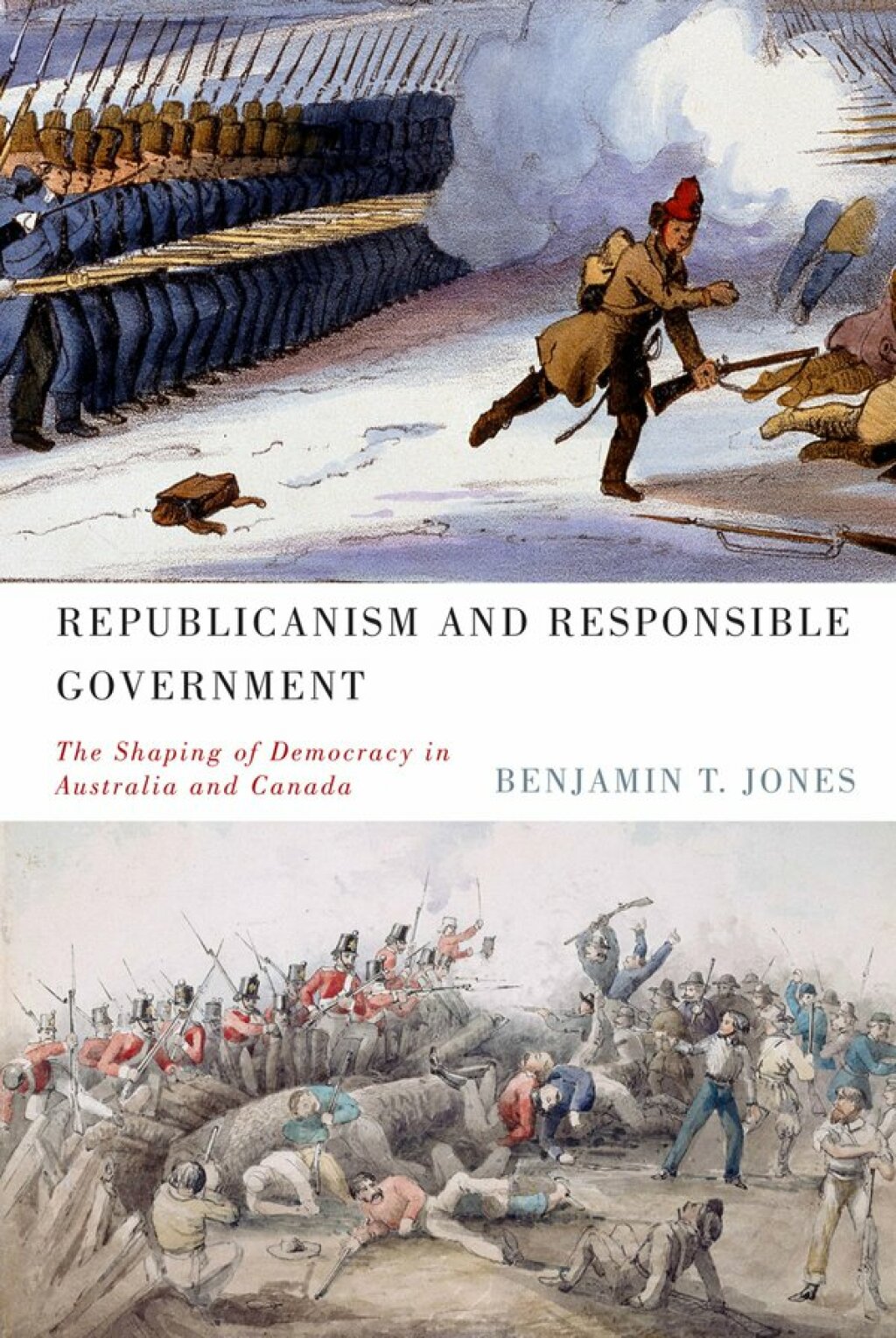 Republicanism and Responsible Government The Shaping of Democracy in Australia and Canada