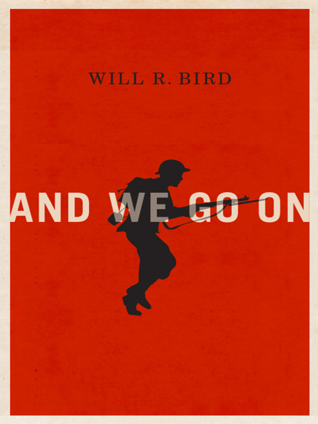 And We Go On A Memoir of the Great War