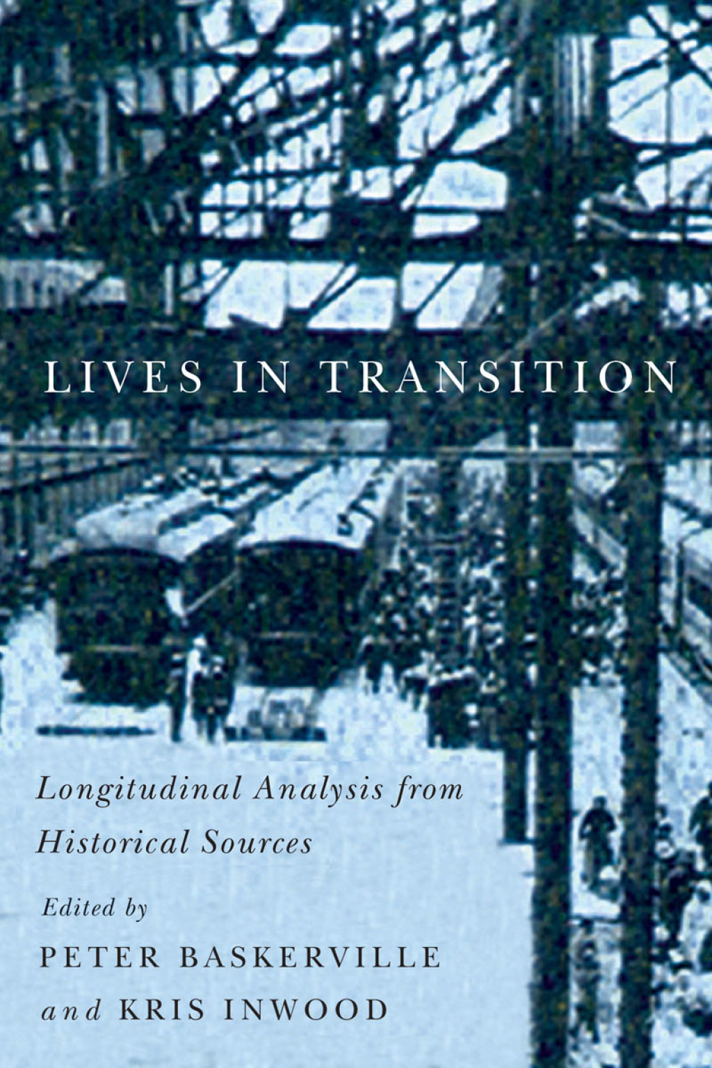 Lives in Transition Longitudinal Analysis from Historical Sources