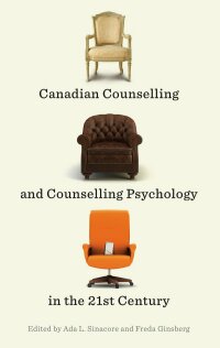 Cover image: Canadian Counselling and Counselling Psychology in the 21st Century 9780773544567