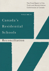 صورة الغلاف: Canada's Residential Schools: Reconciliation 9780773546615