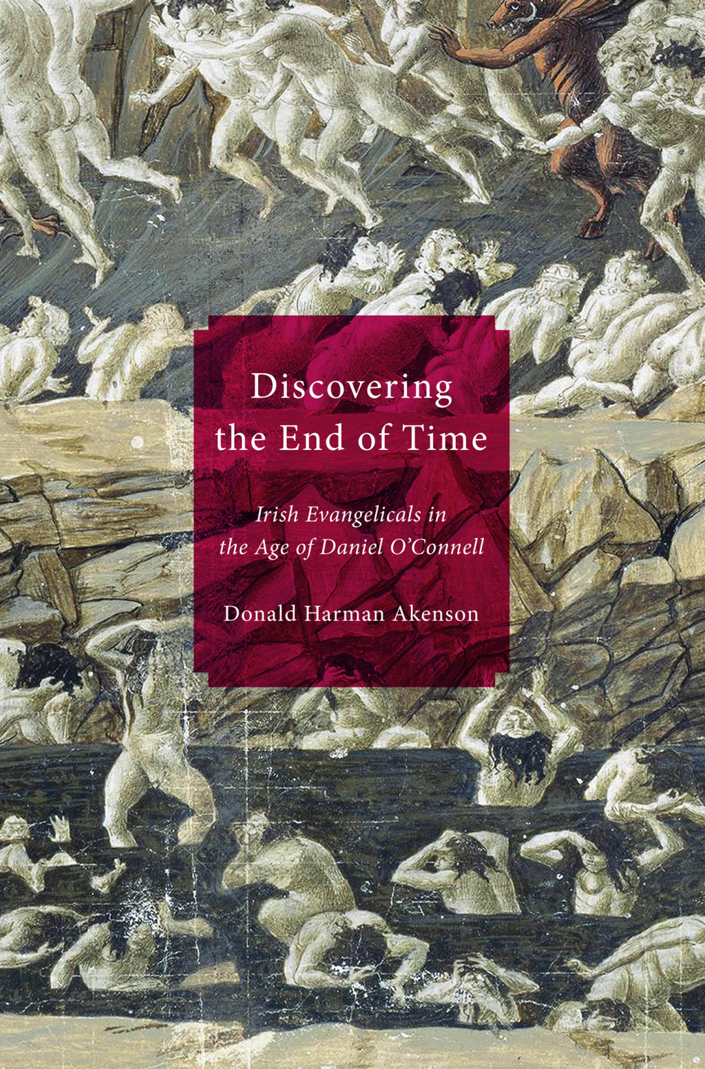 Discovering the End of Time Irish Evangelicals in the Age of Daniel O’Connell