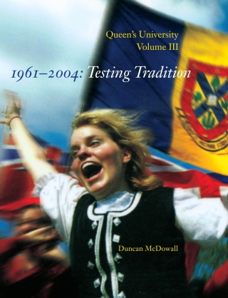 Cover image: Queen's University, Volume III, 1961-2004 9780773546967