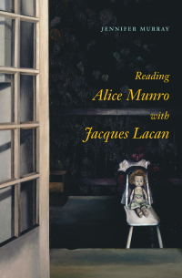 Imagen de portada: Reading Alice Munro with Jacques Lacan 9780773547810