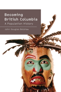 Titelbild: Becoming British Columbia 1st edition 9780774815451