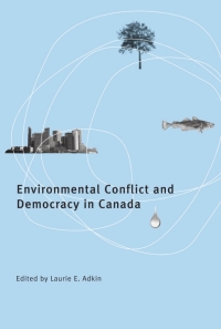 Cover image: Environmental Conflict and Democracy in Canada 1st edition 9780774816038