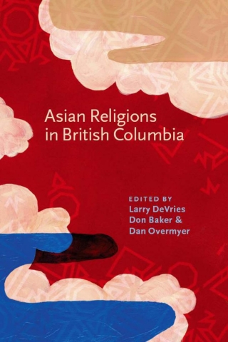 Cover image: Asian Religions in British Columbia 1st edition 9780774816632