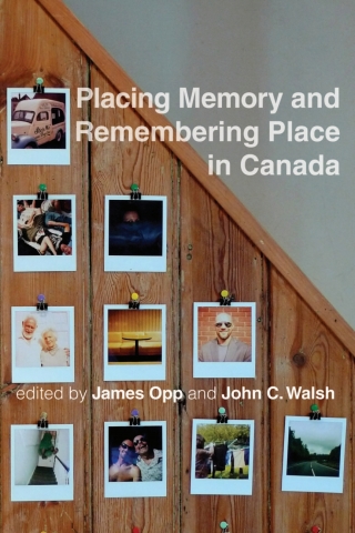 Imagen de portada: Placing Memory and Remembering Place in Canada 1st edition 9780774818414