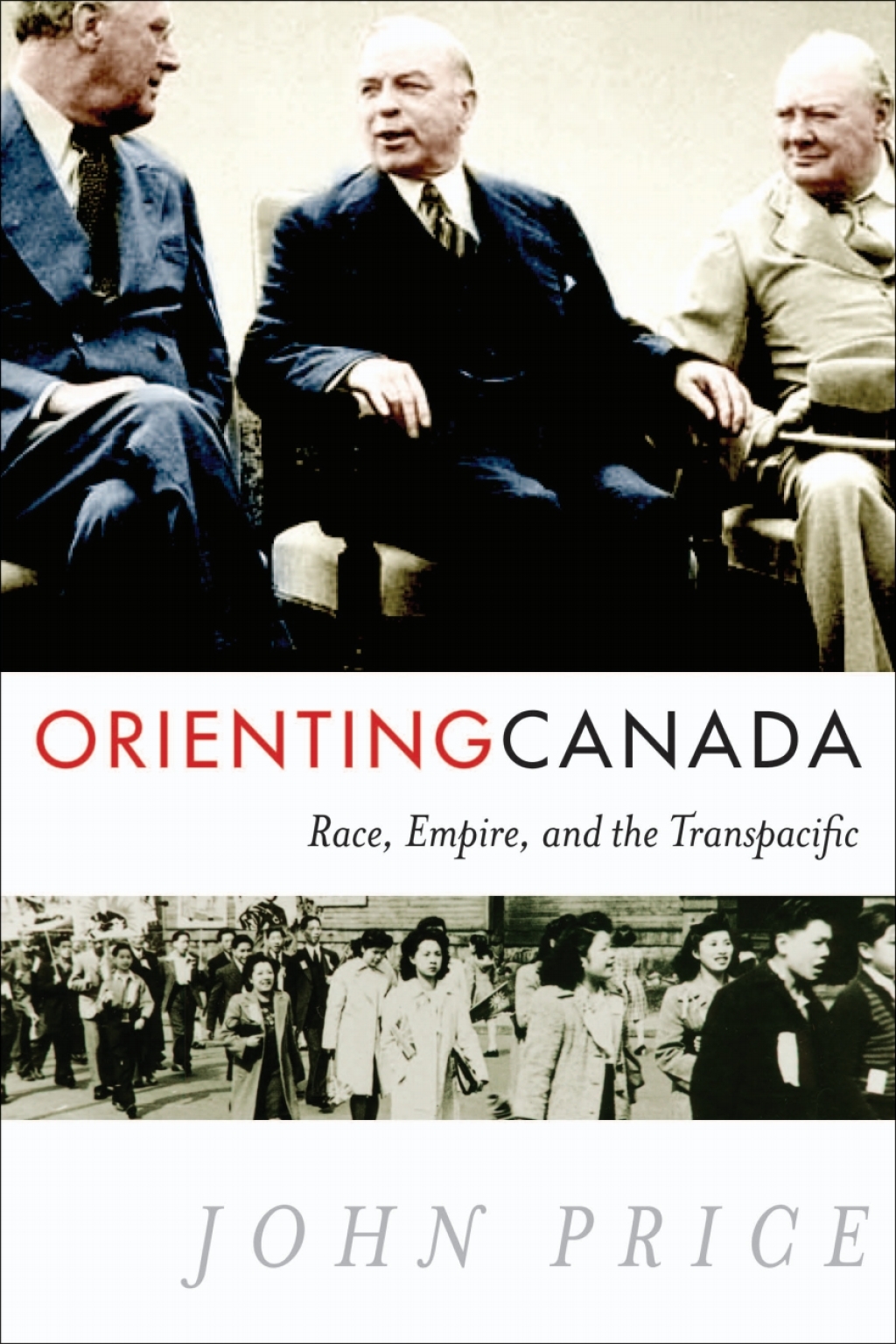 Orienting Canada Race, Empire, and the Transpacific 1st Edition