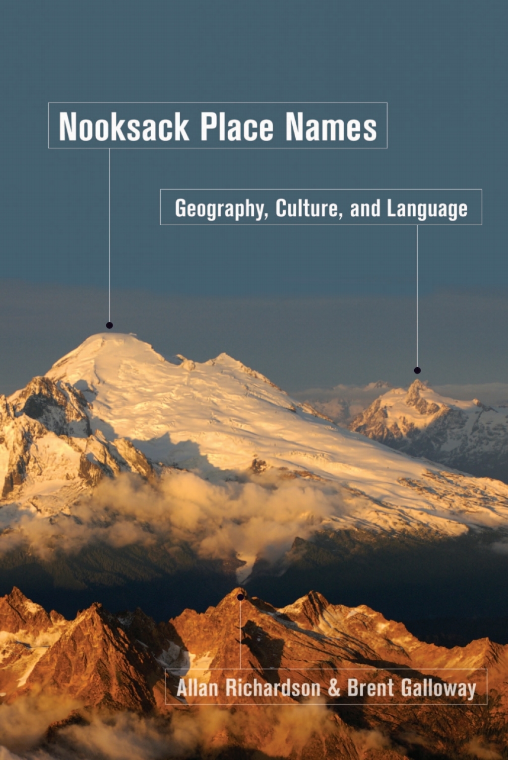 Nooksack Place Names Geography, Culture, and Language 1st Edition