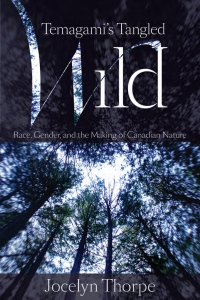 Cover image: Temagami's Tangled Wild 1st edition 9780774822008