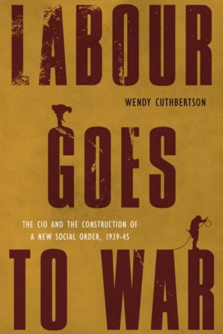Cover image: Labour Goes to War 1st edition 9780774823425