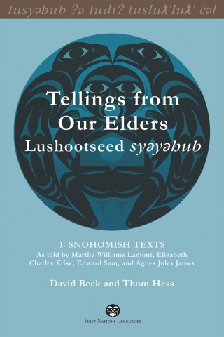 表紙画像: Tellings from Our Elders: Lushootseed syeyehub 1st edition 9780774823555