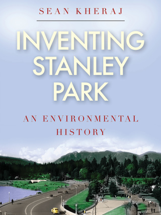 Cover image: Inventing Stanley Park 1st edition 9780774824255