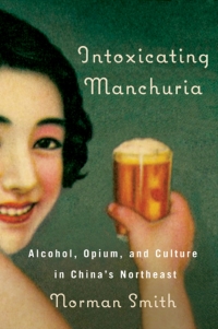 Cover image: Intoxicating Manchuria 1st edition 9780774824293