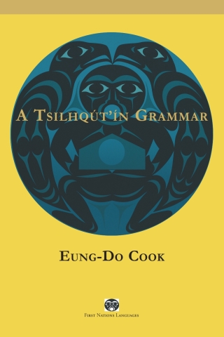 表紙画像: A Tsilhqút’ín Grammar 1st edition 9780774825160