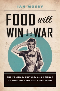 Cover image: Food Will Win the War 1st edition 9780774827614