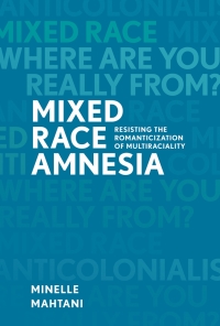 Cover image: Mixed Race Amnesia 1st edition 9780774827720