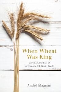 Cover image: When Wheat Was King 1st edition 9780774831147