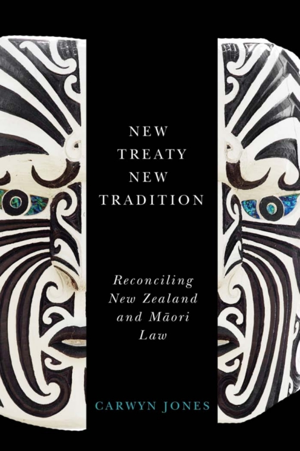 New Treaty, New Tradition Reconciling New Zealand and Maori Law 1st Edition