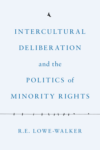 表紙画像: Intercultural Deliberation and the Politics of Minority Rights 1st edition 9780774832847