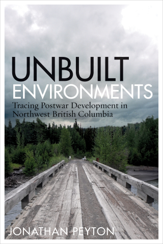 Cover image: Unbuilt Environments 1st edition 9780774833042