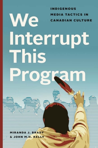 Cover image: We Interrupt This Program 1st edition 9780774835084