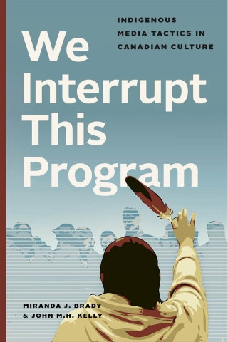 Omslagafbeelding: We Interrupt This Program 1st edition 9780774835084