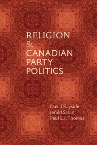 Cover image: Religion and Canadian Party Politics 1st edition 9780774835589