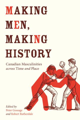 Imagen de portada: Making Men, Making History 1st edition 9780774835640