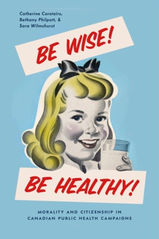 Cover image: Be Wise! Be Healthy! 1st edition 9780774837187