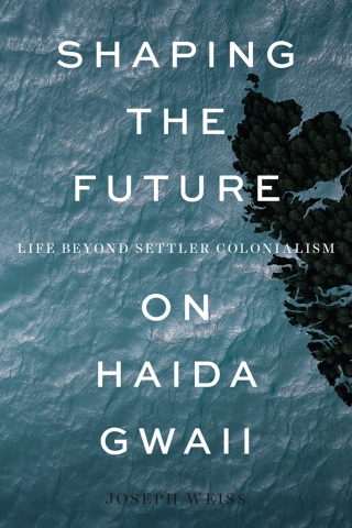 Cover image: Shaping the Future on Haida Gwaii 1st edition 9780774837583