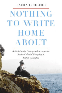 Cover image: Nothing to Write Home About 1st edition 9780774838436