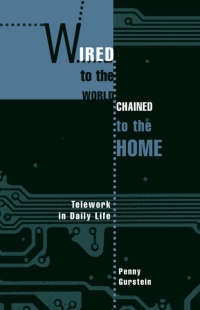 Omslagafbeelding: Wired to the World, Chained to the Home 1st edition 9780774808460