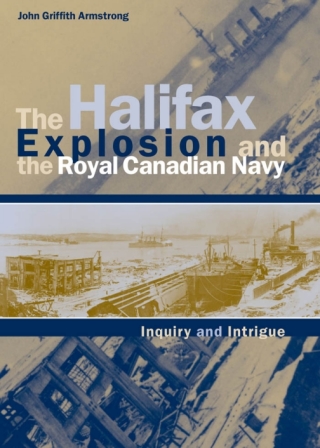 Cover image: The Halifax Explosion and the Royal Canadian Navy 1st edition 9780774808910