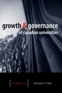 Omslagafbeelding: Growth and Governance of Canadian Universities 1st edition 9780774810234