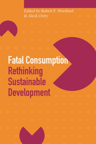 Cover image: Fatal Consumption 1st edition 9780774807876