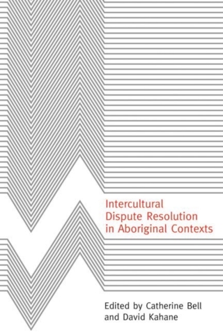 Cover image: Intercultural Dispute Resolution in Aboriginal Contexts 1st edition 9780774810272