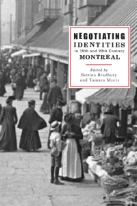 Cover image: Negotiating Identities in Nineteenth- and Twentieth-Century Montreal 1st edition 9780774811972