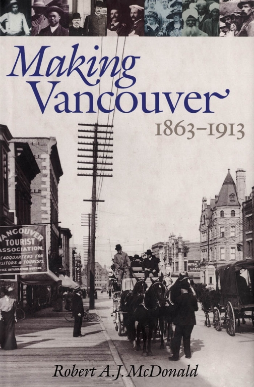 Making Vancouver Class, Status, and Social Boundaries, 1863-1913 1st Edition