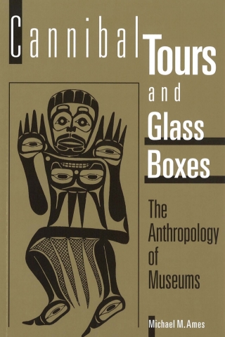 Cover image: Cannibal Tours and Glass Boxes 1st edition 9780774804837