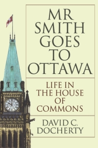 Cover image: Mr. Smith Goes to Ottawa 1st edition 9780774806381