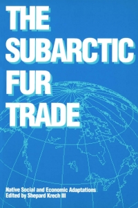 Imagen de portada: The Subarctic Fur Trade 1st edition 9780774803748